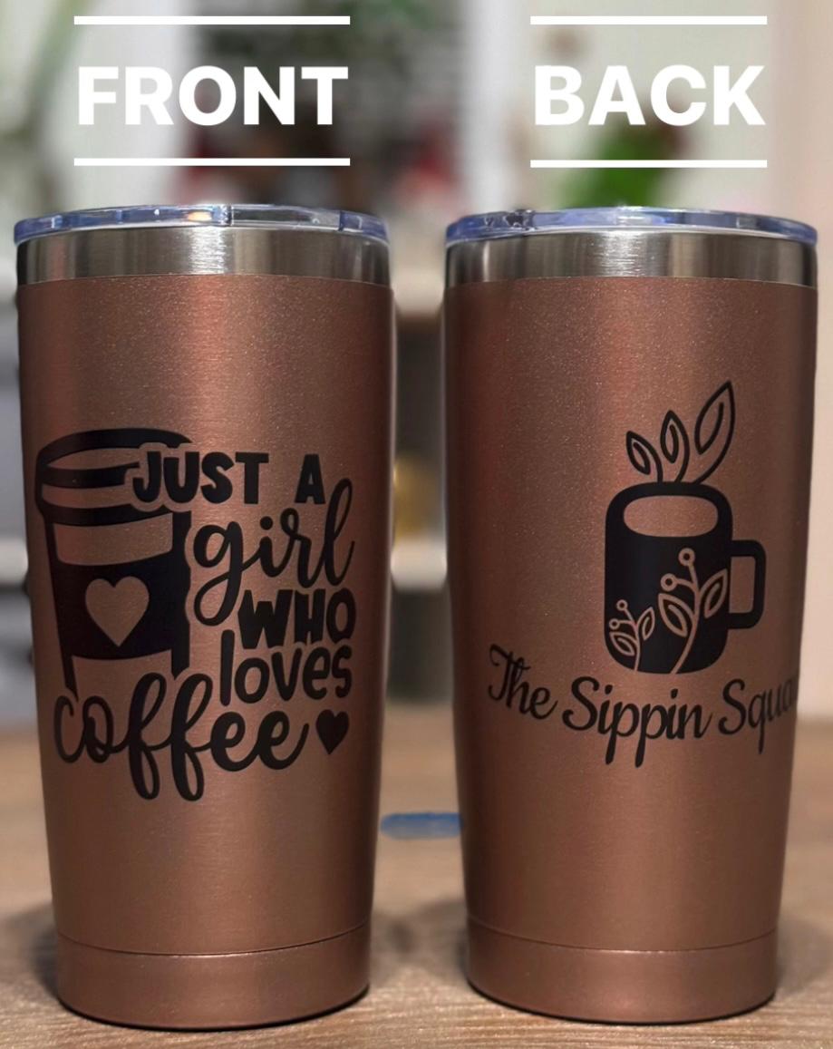 20oz Double-Wall Insulated Tumbler – “Just a Girl Who Loves Coffee”