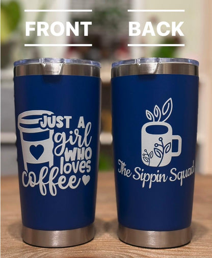 20oz Double-Wall Insulated Tumbler – “Just a Girl Who Loves Coffee”